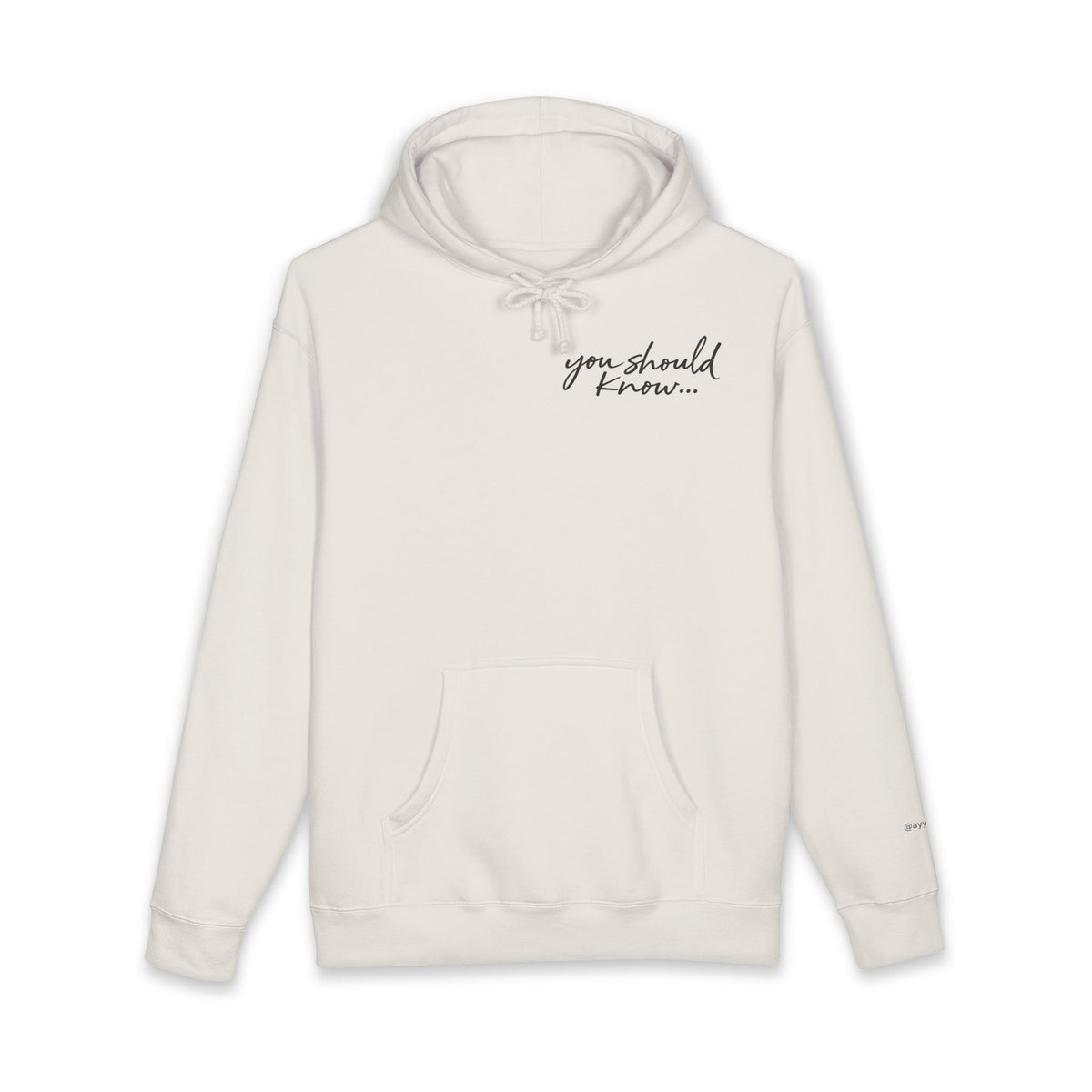 You Should Know… Hoodie | 001 Unspoken