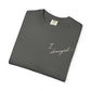 I Changed… Garment-Dyed T-Shirt | 001 Unspoken