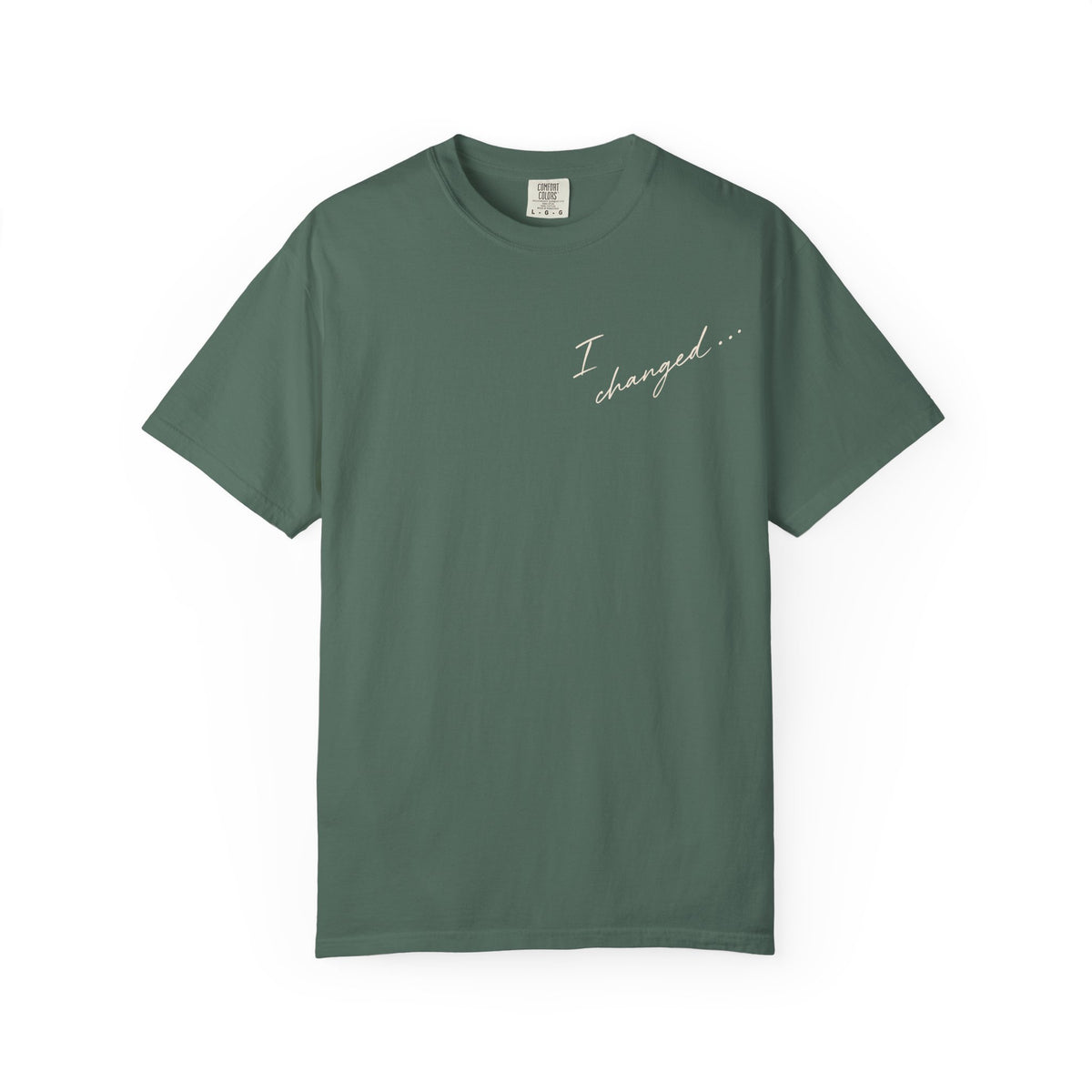 I Changed… Garment-Dyed T-Shirt | 001 Unspoken