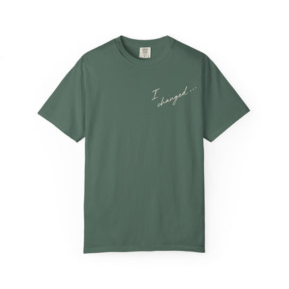 I Changed… Garment-Dyed T-Shirt | 001 Unspoken
