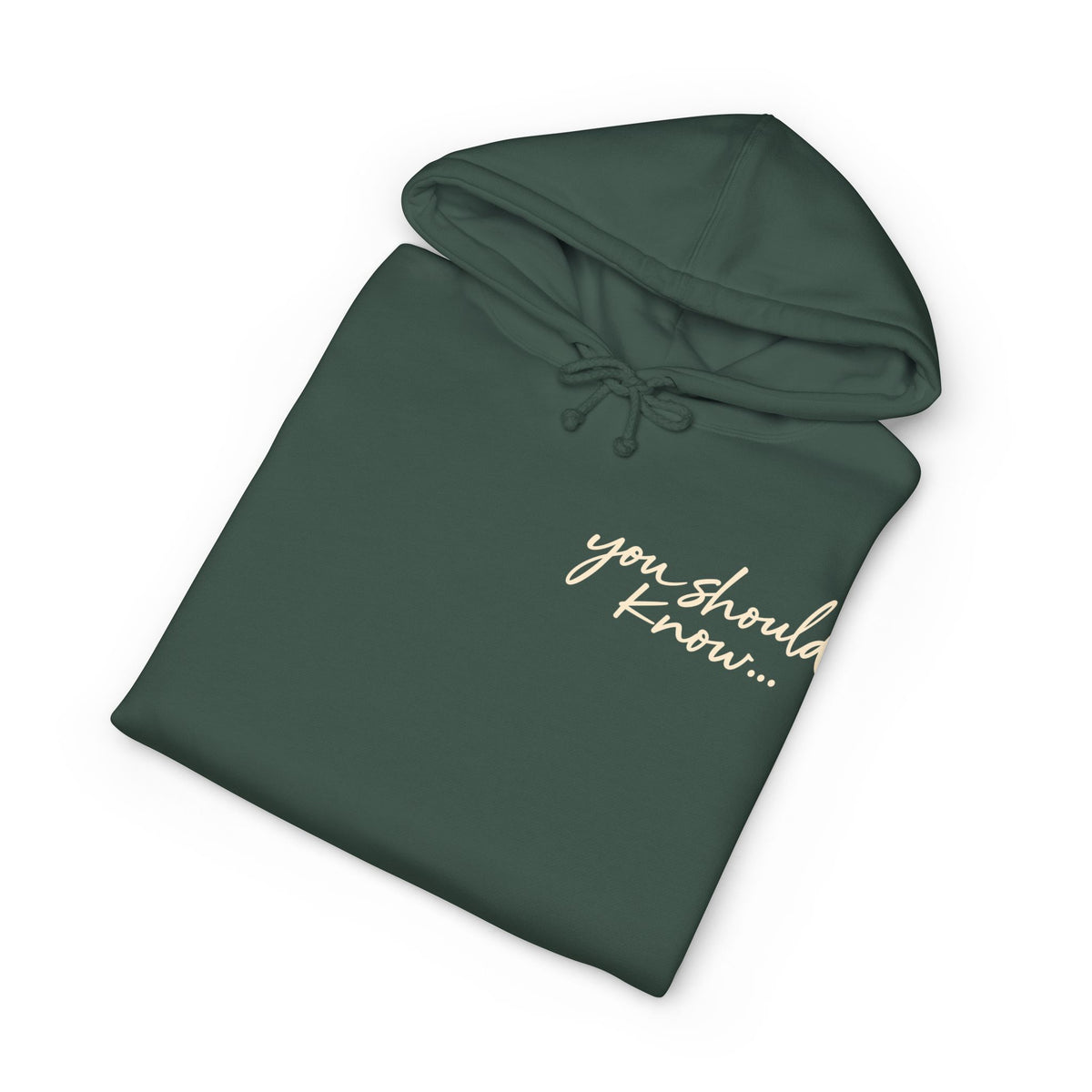 You Should Know… Hoodie | 001 Unspoken