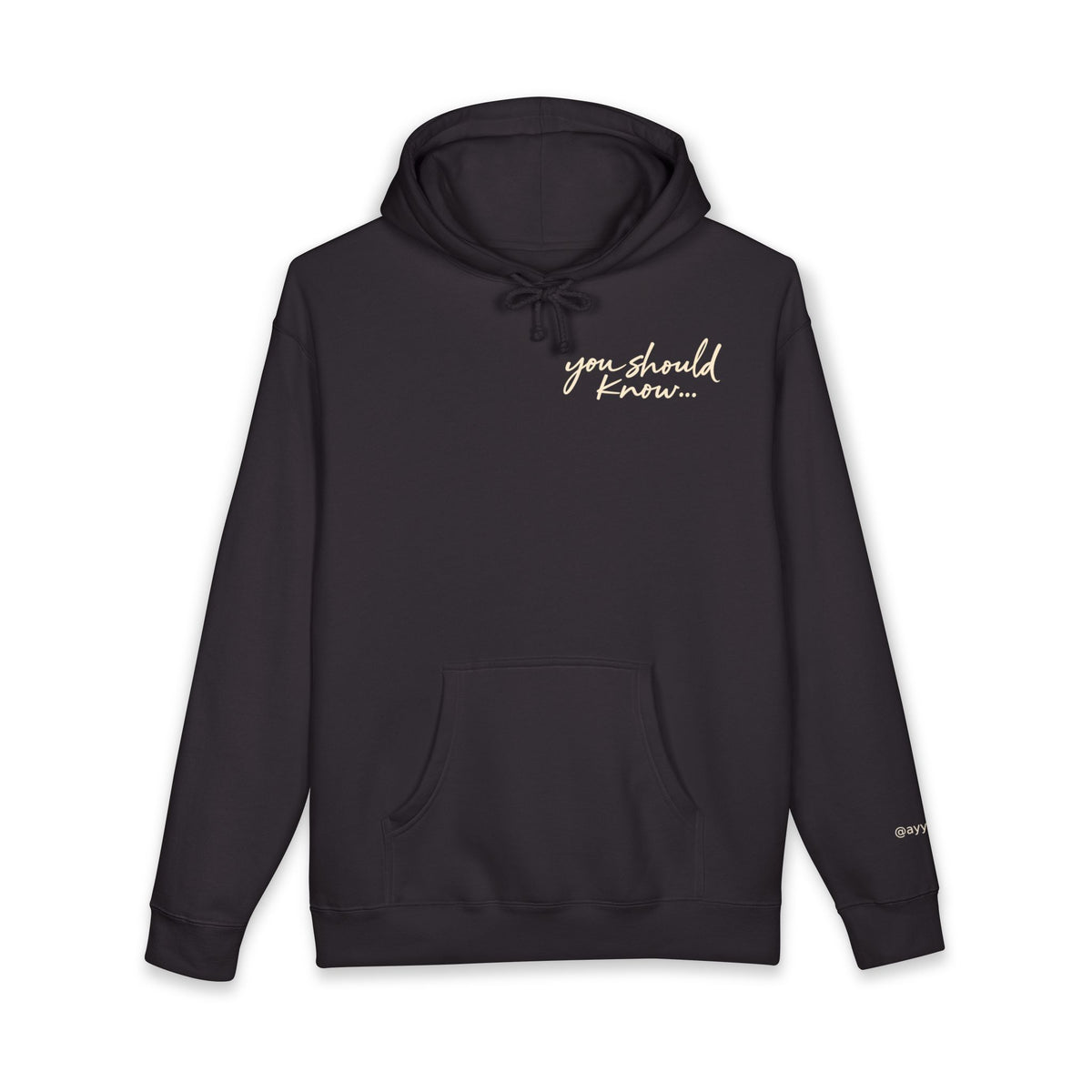 You Should Know… Hoodie | 001 Unspoken